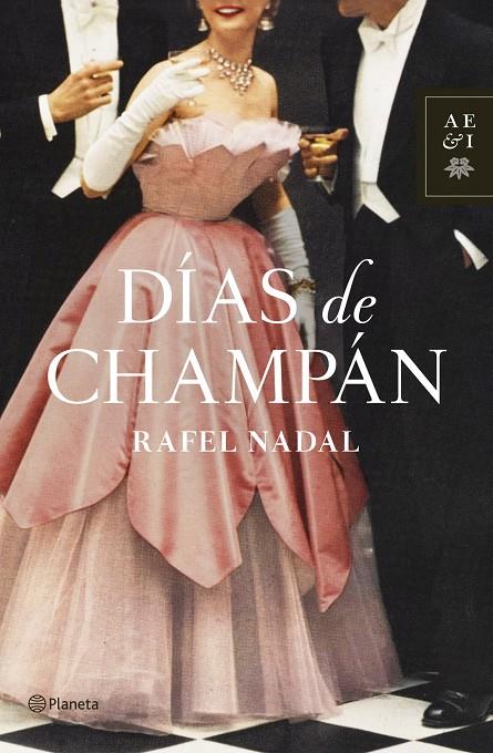 Días de champán | 9788408126294 | Nadal, Rafel | Librería Castillón - Comprar libros online Aragón, Barbastro