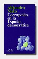CORRUPCION EN LA ESPAÑA DEMOCRATICA | 9788434411739 | NIETO, ALEJANDRO | Librería Castillón - Comprar libros online Aragón, Barbastro