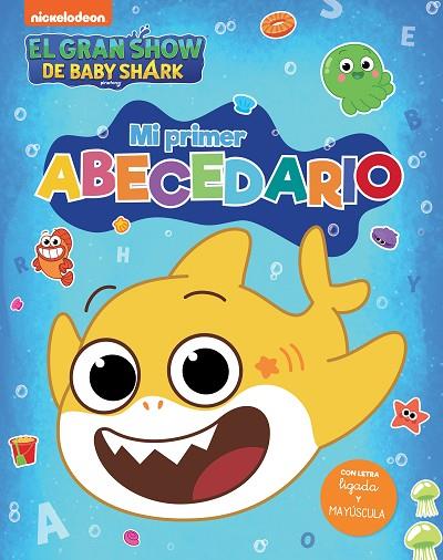 El gran show de Baby Shark - Mi primer Abecedario | 9788448861247 | Nickelodeon | Librería Castillón - Comprar libros online Aragón, Barbastro
