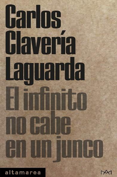 El infinito no cabe en un junco | 9788418481253 | Clavería Laguarda, Carlos | Librería Castillón - Comprar libros online Aragón, Barbastro