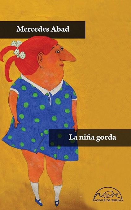 La niña gorda | 9788483931585 | Abad, Mercedes | Librería Castillón - Comprar libros online Aragón, Barbastro