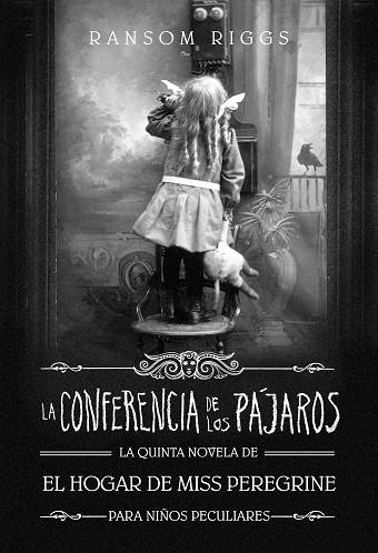 La Conferencia de los Pájaros | 9788420440392 | Riggs, Ransom | Librería Castillón - Comprar libros online Aragón, Barbastro