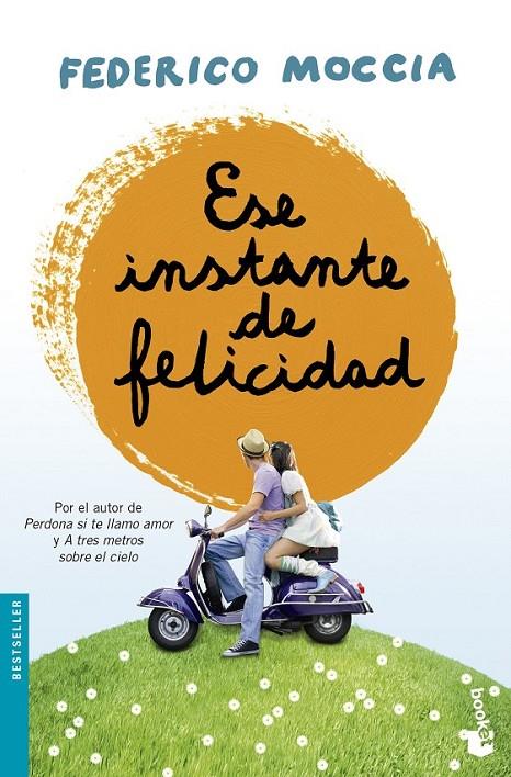 Ese instante de felicidad | 9788408135692 | Moccia, Federico | Librería Castillón - Comprar libros online Aragón, Barbastro