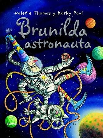 Bruja Brunilda astronauta | 9788498016796 | Thomas, Valerie; Paul, Korky | Librería Castillón - Comprar libros online Aragón, Barbastro