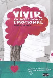 VIVIR en inteligencia emocional | 9788415380450 | Ortega Cámara, Alberto | Librería Castillón - Comprar libros online Aragón, Barbastro