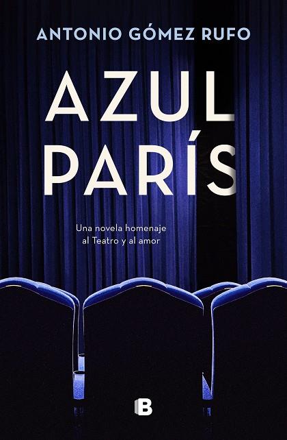 Azul París | 9788466673280 | Gómez Rufo, Antonio | Librería Castillón - Comprar libros online Aragón, Barbastro