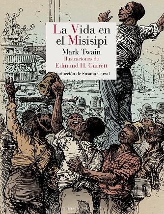 La vida en el Misisipi | 9788418141454 | Twain, Mark | Librería Castillón - Comprar libros online Aragón, Barbastro