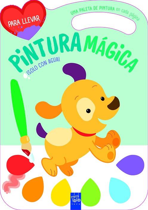 Pintura mágica. Perro | 9788408281054 | YOYO | Librería Castillón - Comprar libros online Aragón, Barbastro