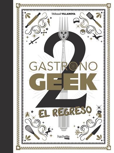 Gastronogeek, 2. El regreso | 9788418182938 | Villanova, Thibaud | Librería Castillón - Comprar libros online Aragón, Barbastro