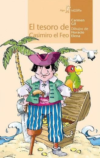 El tesoro de Casimiro el Feo | 9788496514751 | Carmen Gil | Librería Castillón - Comprar libros online Aragón, Barbastro
