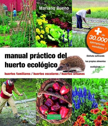 Manual práctico del huerto ecológico | 9788494826764 | Bueno Bosch, Mariano | Librería Castillón - Comprar libros online Aragón, Barbastro