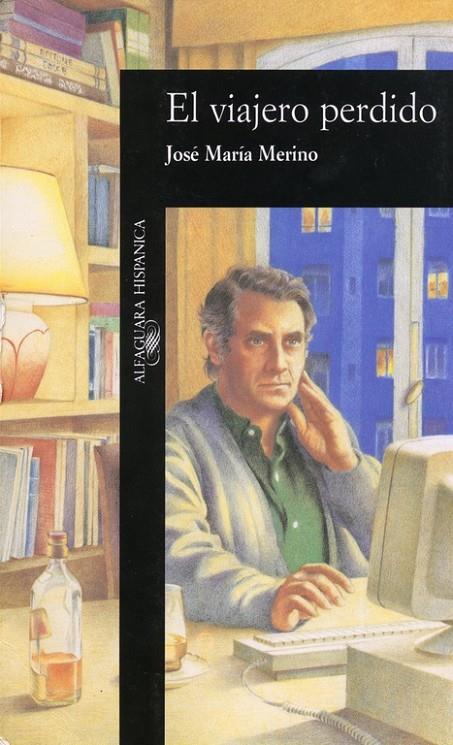 El viajero perdido | 9788420480701 | Merino, José María | Librería Castillón - Comprar libros online Aragón, Barbastro