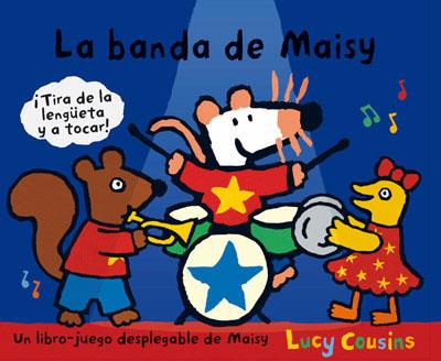 banda de Maisy, La | 9788484882527 | COUSINS , LUCY | Librería Castillón - Comprar libros online Aragón, Barbastro