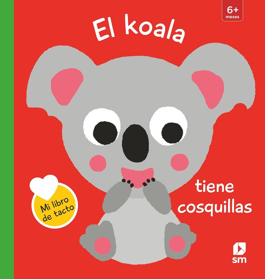 EL KOALA TIENE COSQUILLAS | 9788413188492 | Kawamura, Yayo | Librería Castillón - Comprar libros online Aragón, Barbastro