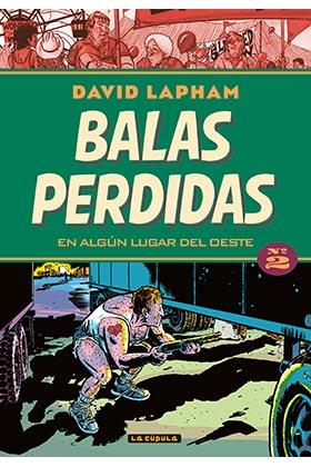BALAS PERDIDAS 02 /EN ALGUN LUGAR DEL OESTE | 9788417442170 | LAPHAM, DAVID | Librería Castillón - Comprar libros online Aragón, Barbastro