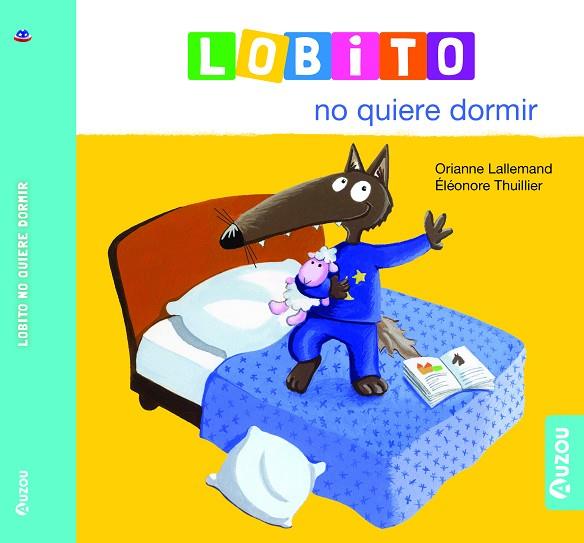 Lobito no quiere dormir | 9791039527927 | Lallemand, Orianne | Librería Castillón - Comprar libros online Aragón, Barbastro