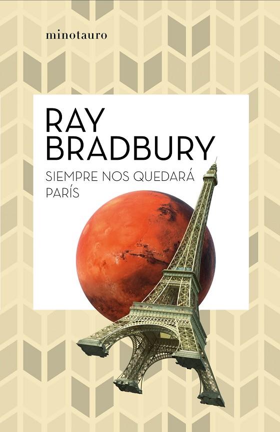 Siempre nos quedará París | 9788445007488 | Bradbury, Ray | Librería Castillón - Comprar libros online Aragón, Barbastro
