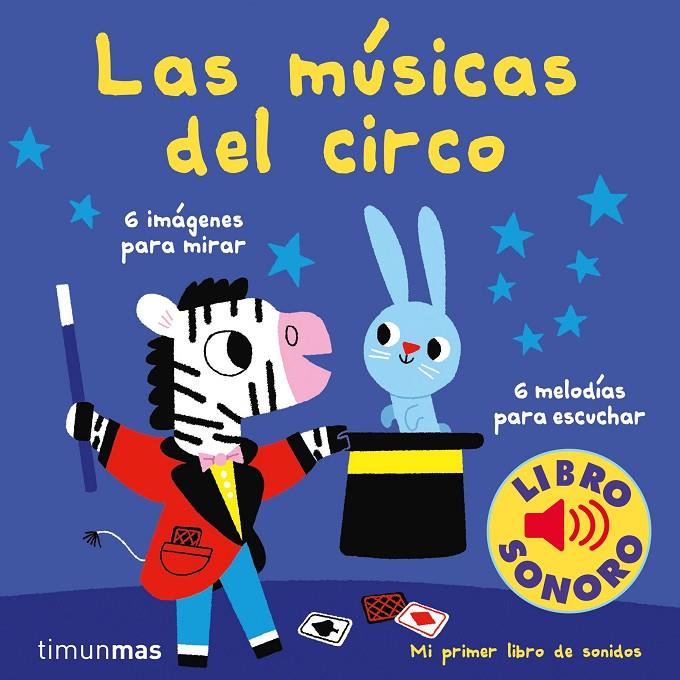Las músicas del circo : Mi primer libro de sonidos | 9788408210993 | Billet, Marion | Librería Castillón - Comprar libros online Aragón, Barbastro