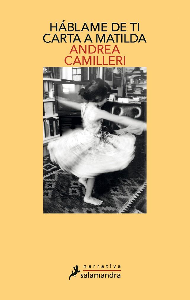 Háblame de ti. Carta a Matilda | 9788498389692 | Camilleri, Andrea | Librería Castillón - Comprar libros online Aragón, Barbastro