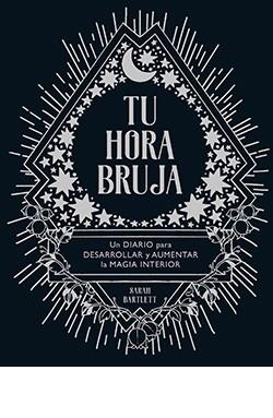 TU HORA BRUJA | 9788417452711 | BARTLETT, SARAH | Librería Castillón - Comprar libros online Aragón, Barbastro