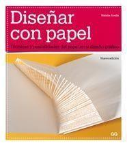 DISEÑAR CON PAPEL | 9788425223426 | AVELLA, NATALIE | Librería Castillón - Comprar libros online Aragón, Barbastro