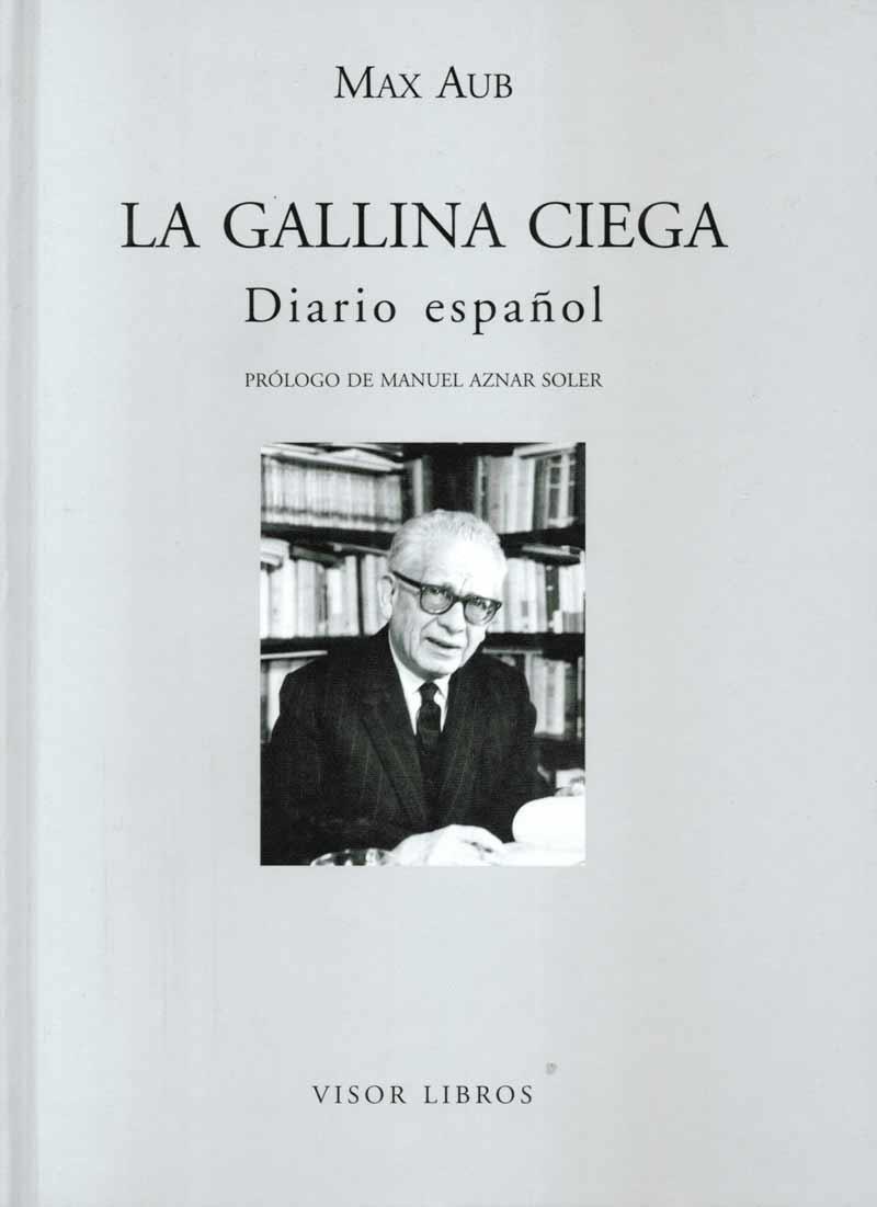 GALLINA CIEGA, LA : DIARIO ESPAÑOL | 9788475220499 | AUB, MAX | Librería Castillón - Comprar libros online Aragón, Barbastro