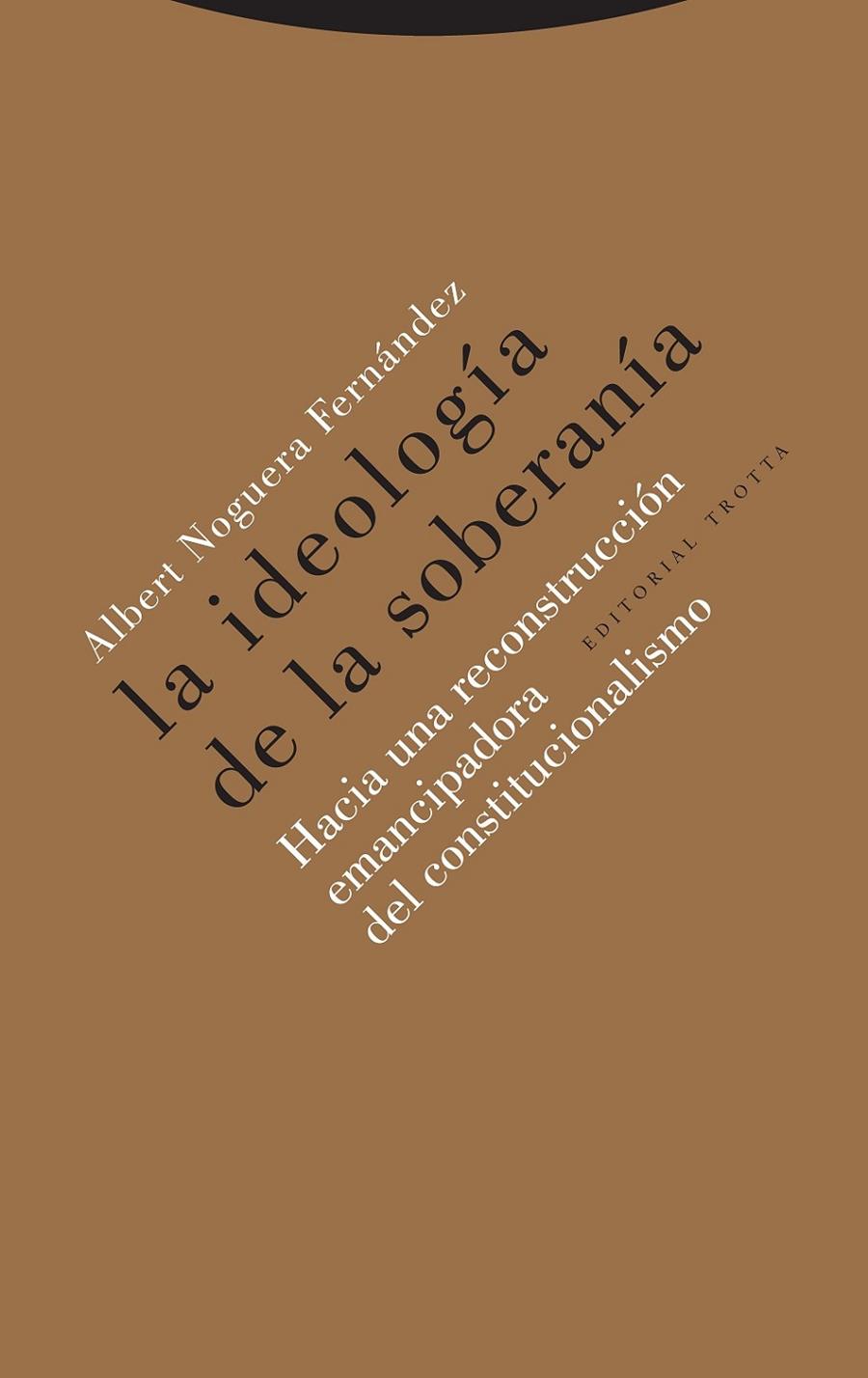 La ideología de la soberanía | 9788498798074 | Noguera Fernández, Albert | Librería Castillón - Comprar libros online Aragón, Barbastro