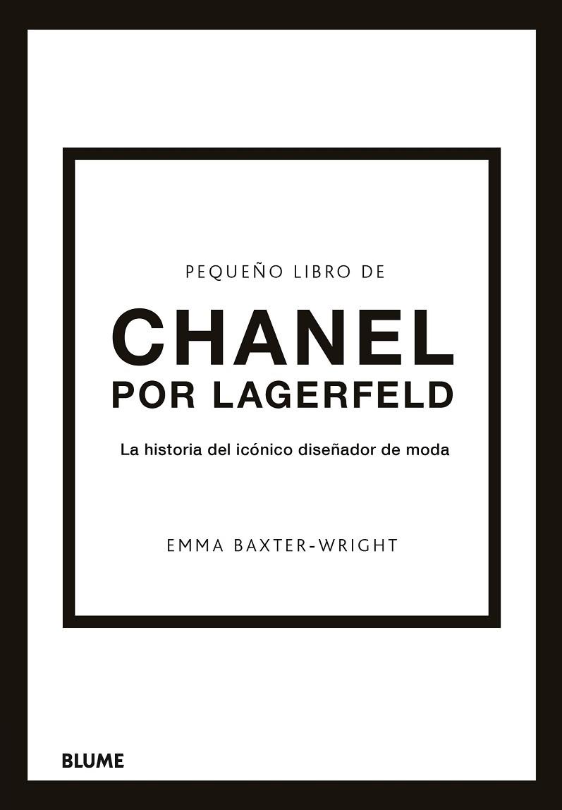 Pequeño libro de Chanel por Lagerfeld | 9788419785220 | Baxter-Wright, Emma | Librería Castillón - Comprar libros online Aragón, Barbastro