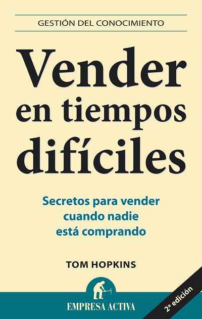 VENDER EN TIEMPOS DIFÍCILES | 9788492452613 | HOPKINS, TOM | Librería Castillón - Comprar libros online Aragón, Barbastro