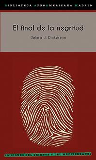 El final de la negritud | 9788494875939 | Dickerson, Debra J. | Librería Castillón - Comprar libros online Aragón, Barbastro