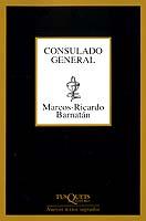 CONSULADO GENERAL | 9788483107225 | BARNATAN, MARCOS- RICARDO | Librería Castillón - Comprar libros online Aragón, Barbastro