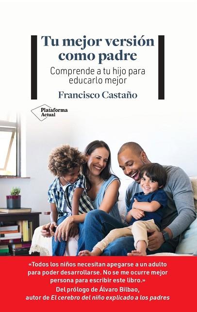 Tu mejor versión como padre | 9788419271952 | Castaño, Francisco | Librería Castillón - Comprar libros online Aragón, Barbastro