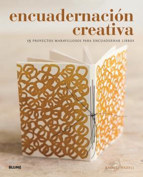 Encuadernación creativa | 9788417492984 | Hazell, Rachel | Librería Castillón - Comprar libros online Aragón, Barbastro