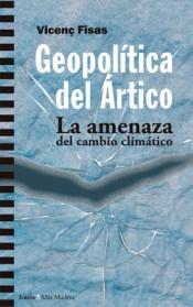 Geopolítica del Ártico | 9788498888805 | Fisas Armengol, Vicenç | Librería Castillón - Comprar libros online Aragón, Barbastro
