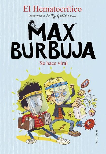 Se hace viral (Max Burbuja 3) | 9788418054365 | El Hematocrítico, | Librería Castillón - Comprar libros online Aragón, Barbastro