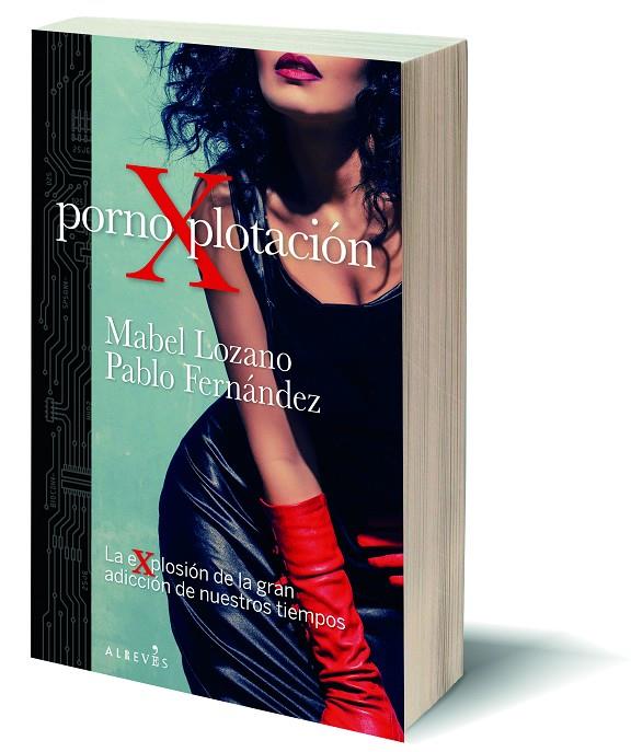 PornoXplotación | 9788417847746 | Lozano, Mabel ; Conellie, Pablo J. | Librería Castillón - Comprar libros online Aragón, Barbastro