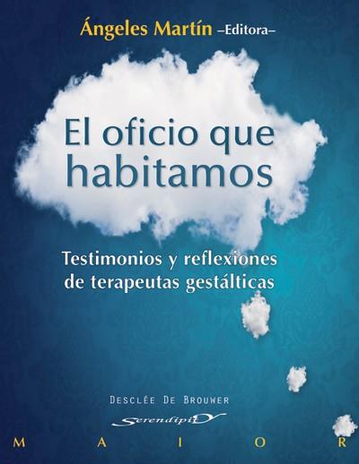 OFICIO QUE HABITAMOS, EL | 9788433025784 | MARTÍN GONZÁLEZ, ANGELES Y OTROS | Librería Castillón - Comprar libros online Aragón, Barbastro