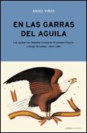 EN LAS GARRAS DEL AGUILA | 9788484324775 | VIÑAS, ANGEL | Librería Castillón - Comprar libros online Aragón, Barbastro