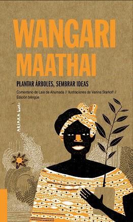 Wangari Maathai: Plantar árboles, sembrar ideas | 9788417440701 | de Ahumada, Laia | Librería Castillón - Comprar libros online Aragón, Barbastro