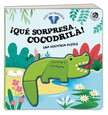 ­Qué sorpresa, Cocodrila! Una historia puzzle | 9788877039972 | Clima, Gabriele | Librería Castillón - Comprar libros online Aragón, Barbastro