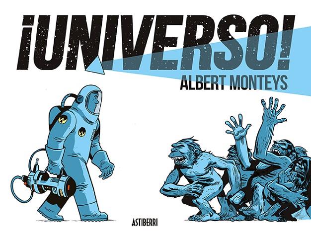 ¡Universo! | 9788416880607 | Monteys, Albert | Librería Castillón - Comprar libros online Aragón, Barbastro