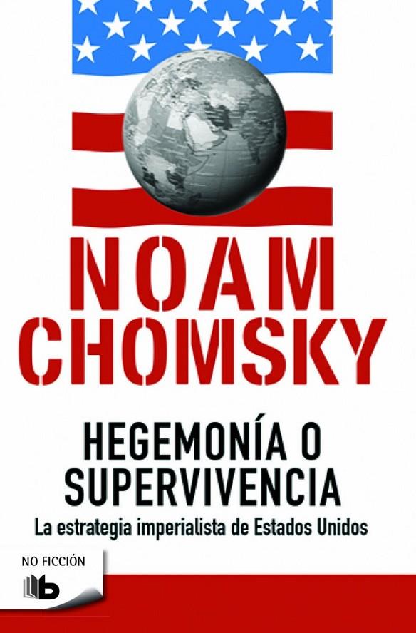 Hegemonía o supervivencia | 9788490702260 | Chomsky, Noam | Librería Castillón - Comprar libros online Aragón, Barbastro
