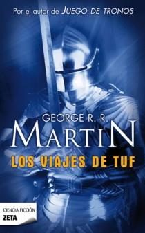 VIAJES DE TUF, LOS | 9788498722550 | R.R. MARTIN, GEORGE | Librería Castillón - Comprar libros online Aragón, Barbastro
