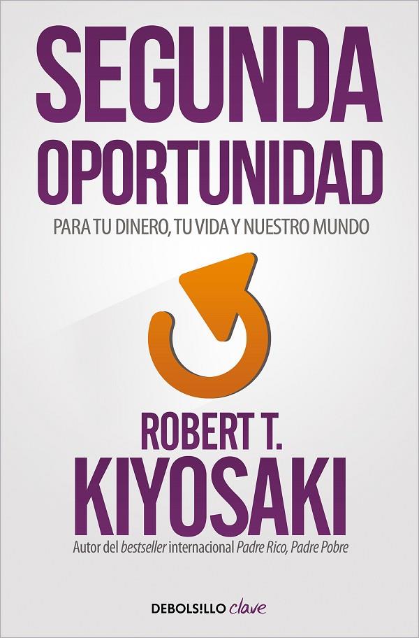 Segunda oportunidad | 9788466356046 | Kiyosaki, Robert T. | Librería Castillón - Comprar libros online Aragón, Barbastro