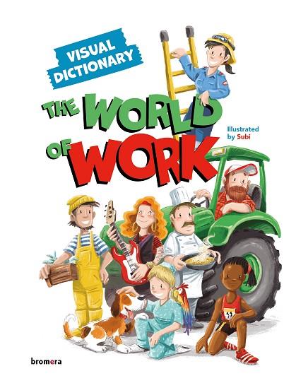 The World of Work. Visual Dictionary | 9788491426790 | Subi | Librería Castillón - Comprar libros online Aragón, Barbastro