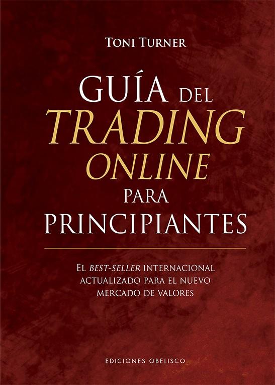 Guía del trading online para principiantes | 9788491116394 | Turner, Toni | Librería Castillón - Comprar libros online Aragón, Barbastro