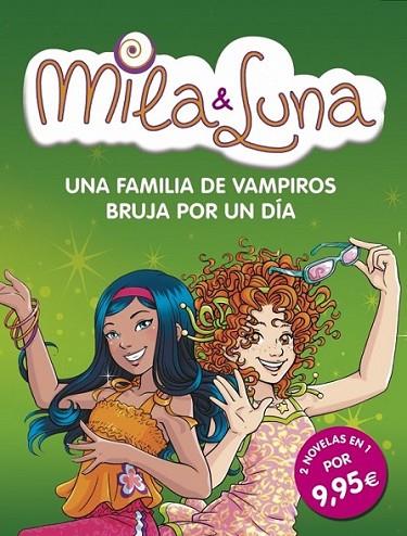 Mila & Luna. Una familia de vampiros y Bruja por un día | 9788490430705 | BAT, PRUNELLA | Librería Castillón - Comprar libros online Aragón, Barbastro