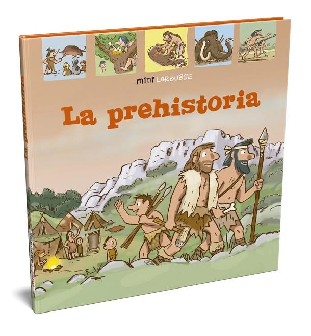 La Prehistoria | 9788417720957 | Larousse Editorial | Librería Castillón - Comprar libros online Aragón, Barbastro