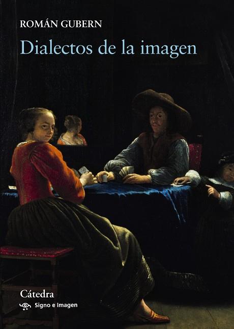 Dialectos de la imagen | 9788437637310 | Gubern, Román | Librería Castillón - Comprar libros online Aragón, Barbastro
