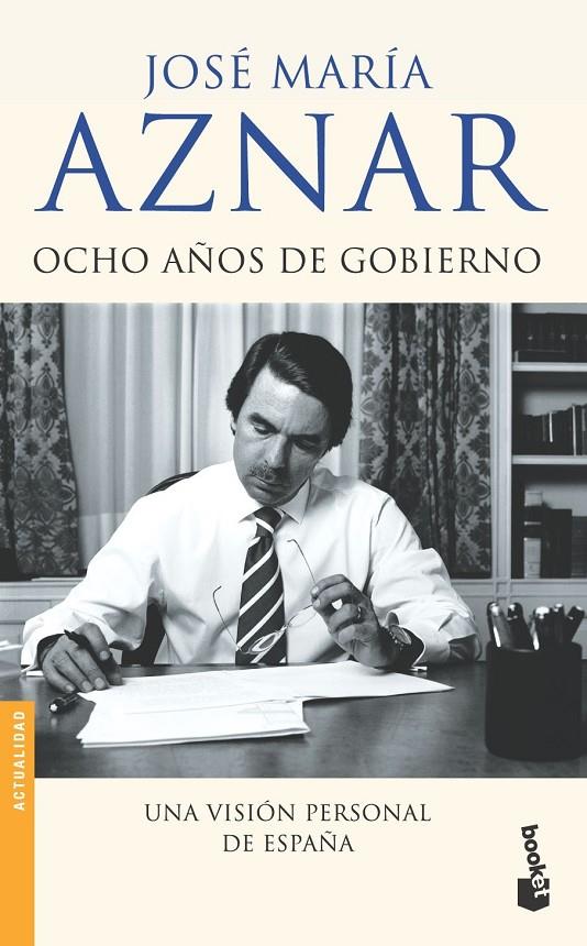 OCHO AÑOS DE GOBIERNO (BOOKET) | 9788408057994 | AZNAR, JOSE MARIA | Librería Castillón - Comprar libros online Aragón, Barbastro